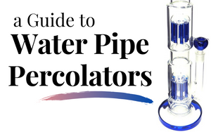 Best type of percolator?  A Guide to Water Pipe Percs