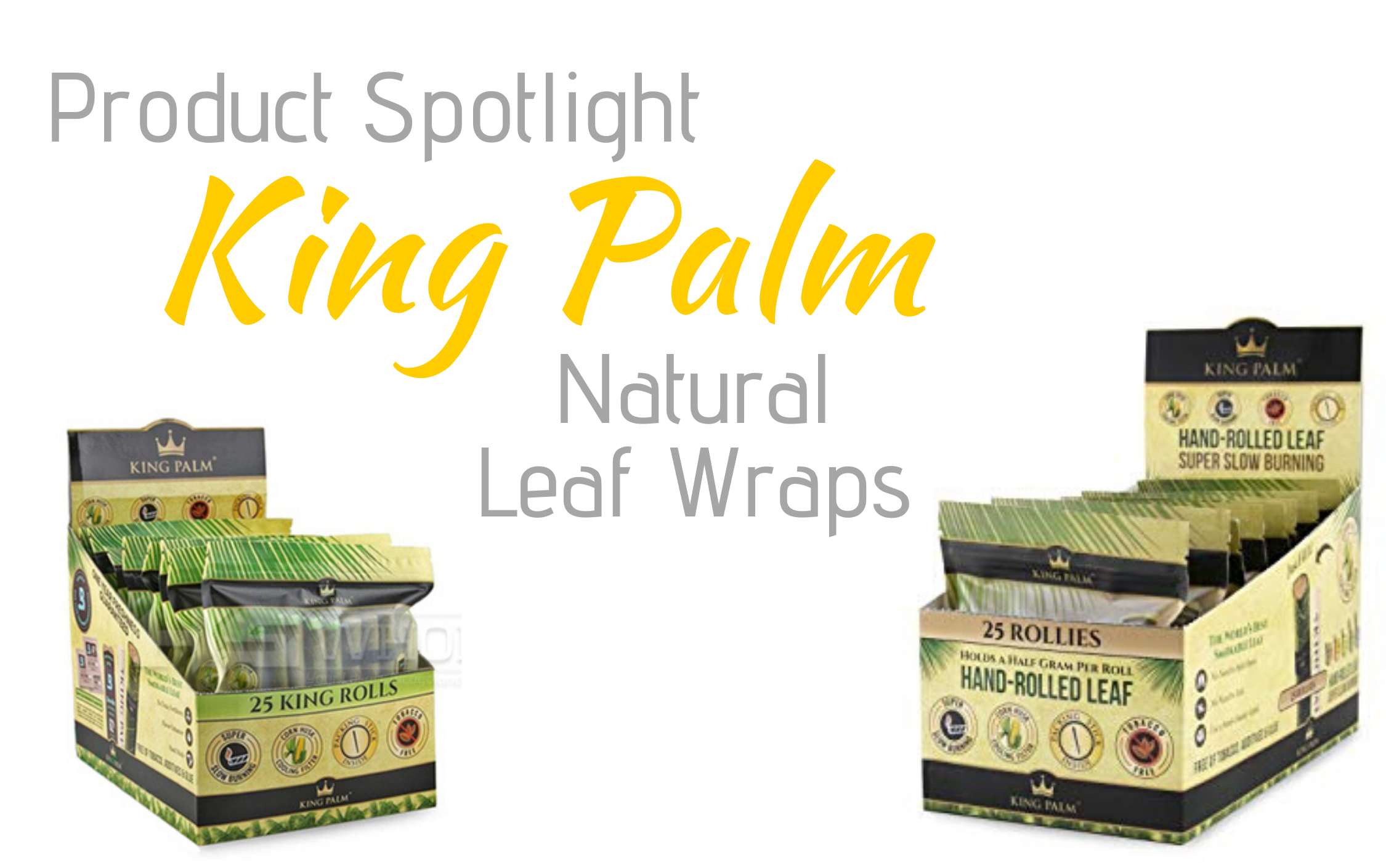 King Palm Natural Palm Leaf Wraps - Product Spotlight, Up-N-Smoke, Online  Smoke Shop