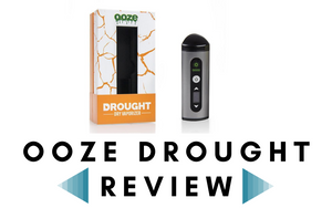 Ooze Drought Review - Dry Herb Vaporizer