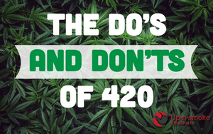 The Do's and Don'ts of 420