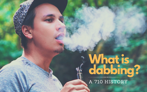 What is dabbing?  A 710 History