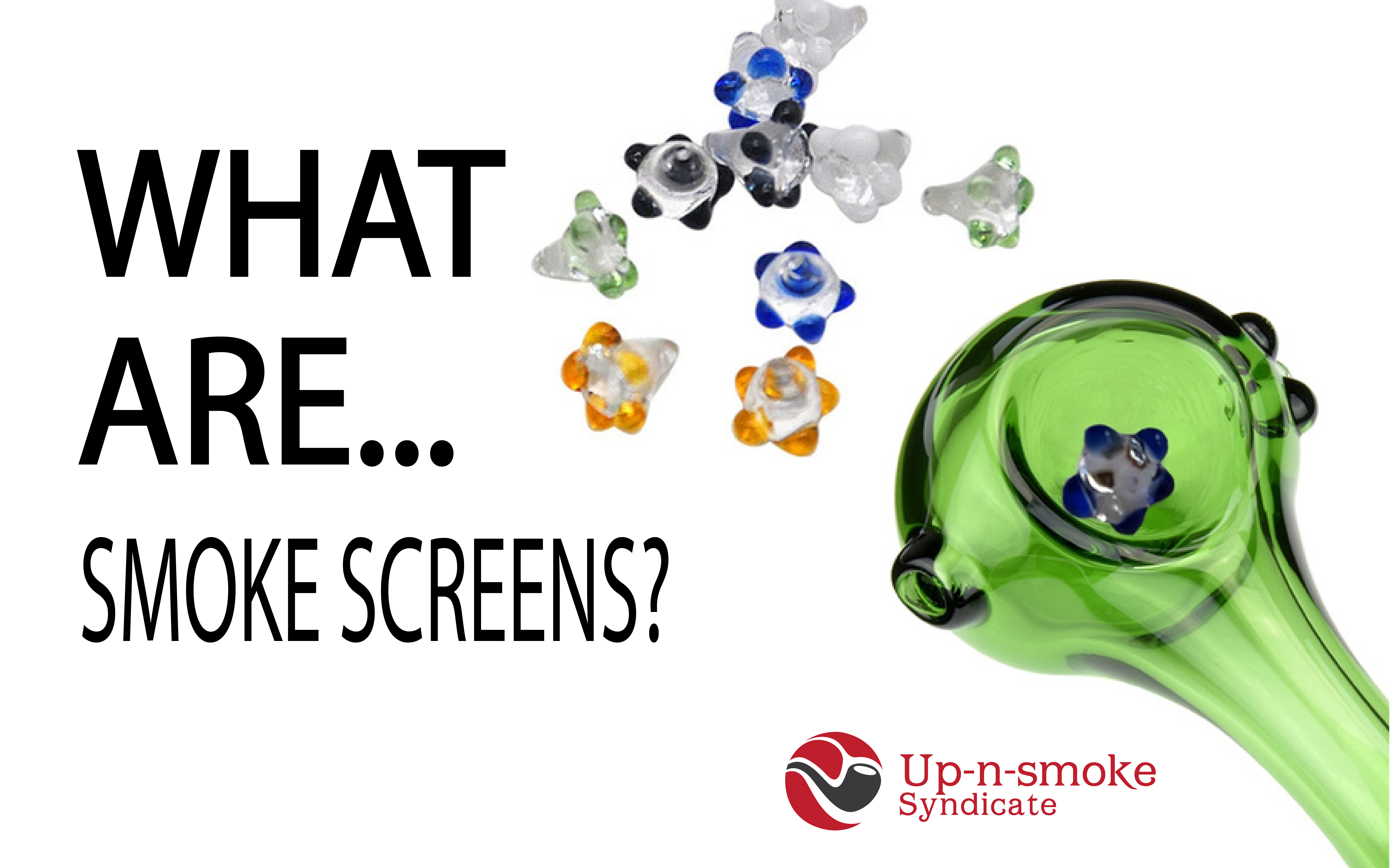 What are smoke screens?, Up-N-Smoke